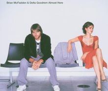 Almost here von brian mcfadden - brian,